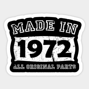 Made 1972 Original Parts Birthday Gifts distressed Sticker